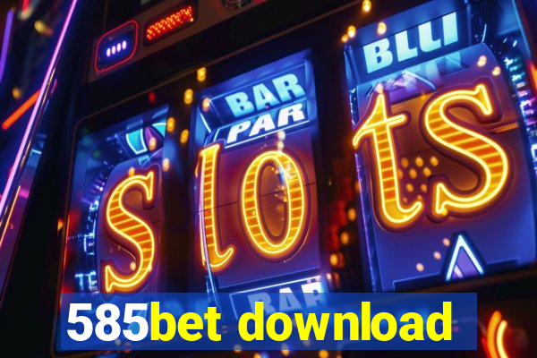 585bet download